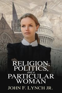 bokomslag Religion, Politics, and a Particular Woman