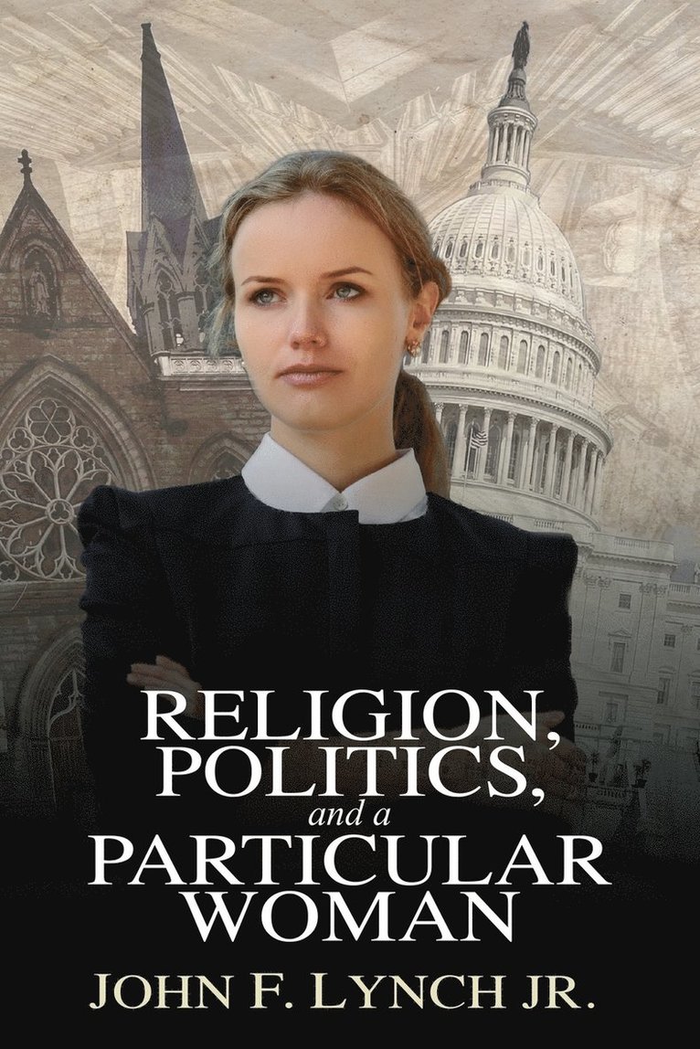 Religion, Politics, and a Particular Woman 1