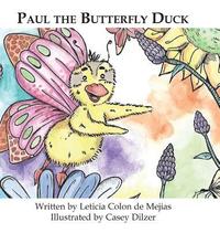 bokomslag Paul the Butterfly Duck