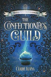 bokomslag The Confectioner's Guild