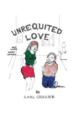 bokomslag Unrequited Love and Other Short Stories