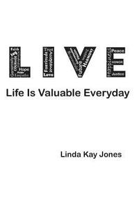 bokomslag L.I.V.E. - Life Is Valuable Everyday