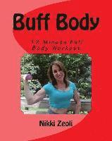 bokomslag Buff Body: 12 Minute Full Body Workout
