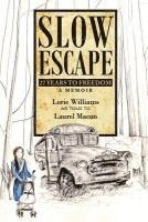 bokomslag Slow Escape: 27 Years to Freedom A Memoir