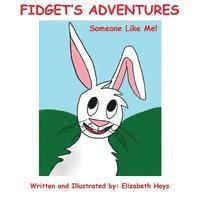 Fidget's Adventures: Someone Like Me! 1