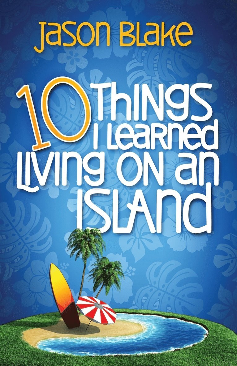 Jason Blake, Kathy Carter - 10 Things I Learned Living on an Island, Häftad