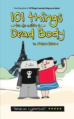 101 Things To Do With A Dead Body 1