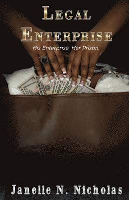 Legal Enterprise: His Enterprise. Her prison. 1