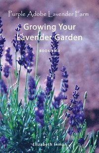 bokomslag Growing Your Lavender Garden: Book Two