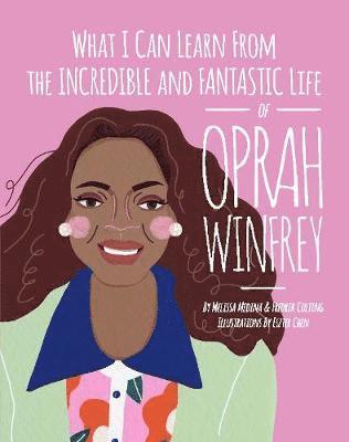 bokomslag What I can learn from the incredible and fantastic life of Oprah Winfrey