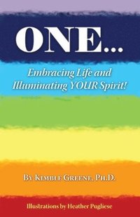 bokomslag One...: Embracing Life and Illuminating Your Spirit