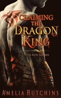 bokomslag Claiming the Dragon King