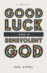 bokomslag Good Luck and a Benevolent God