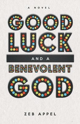 bokomslag Good Luck and a Benevolent God