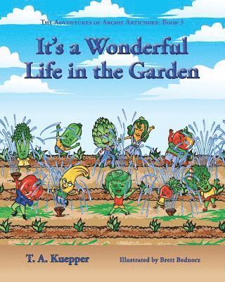 T a Kuepper, T. a. Kuepper, T. A., Kuepper, T. A. Kuepper - It's a Wonderul Life in the Garden, Häftad