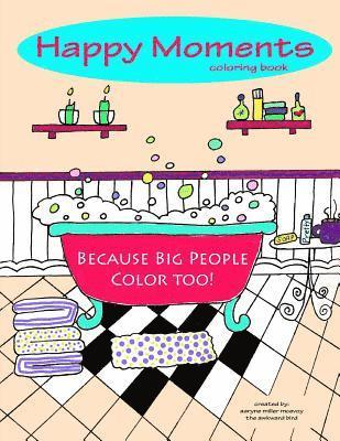 bokomslag Happy Moments Coloring Book: Because Big People Color Too