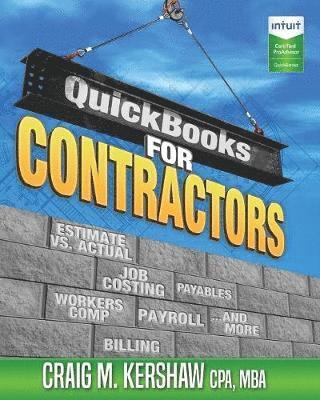 Craig M Kershaw, Craig M. Kershaw, Debra L Hartmann, Debra L. Hartmann - QuickBooks for Contractors, Häftad