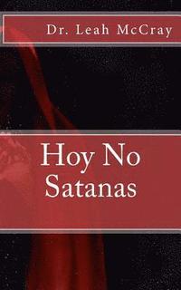 bokomslag Hoy No Satanas