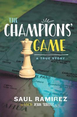 The Champions' Game: A True Story 1