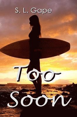 S. L. Gape - Too Soon, Häftad