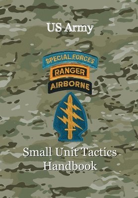 US Army Small Unit Tactics Handbook 1