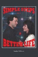 Sandra Williams - Simple Steps to a Better Life, Häftad