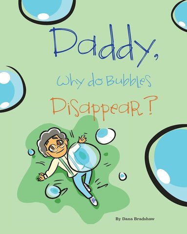 bokomslag Daddy, Why Do Bubbles Disappear?