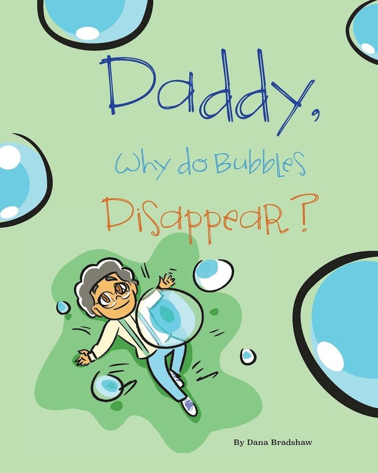 Daddy, Why Do Bubbles Disappear? 1