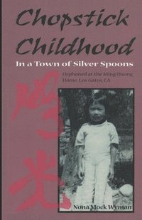 bokomslag Chopstick Childhood: In a Town of Silver Spoons