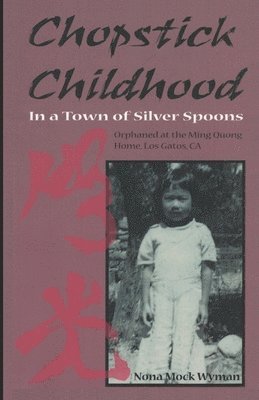 Chopstick Childhood: In a Town of Silver Spoons 1