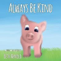 bokomslag Always Be Kind