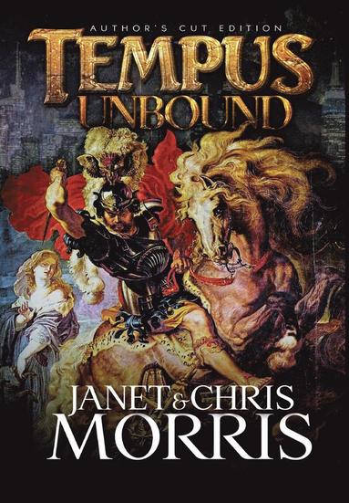 Janet Morris, Chris Morris - Tempus Unbound, Inbunden