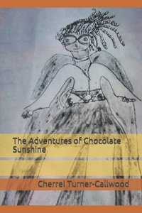 bokomslag The Adventures of Chocolate Sunshine