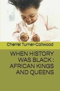 bokomslag When History Was Black