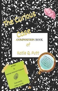 bokomslag The Curious Casebook of Katie Q. Putt