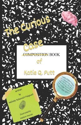 Melinda Taliancich Falgoust - Curious Casebook of Katie Q. Putt, Häftad