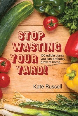 Stop Wasting Your Yard! 1