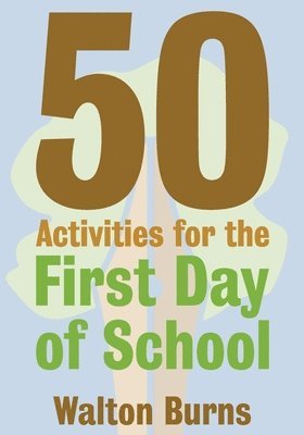 50 Activities for the First Day of School 1