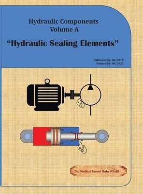 Medhat Khalil, Dr. Medhat Khalil - Hydraulic Components Volume A, Inbunden
