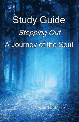 bokomslag Study Guide: Stepping Out, A Journey of the Soul