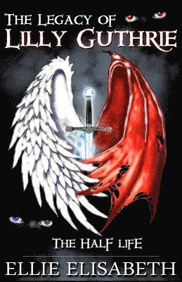 bokomslag Half Life (The Legacy of Lilly Guthrie, #1)