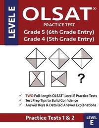 bokomslag OLSAT Practice Test Grade 5 (6th Grade Entry) & Grade 4 (5th Grade Entry) - Level E -: Two OLSAT E Practice Tests (PRACTICE TESTS ONE & TWO), Grade 4/