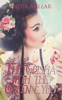 bokomslag The Geisha with the Green Eyes