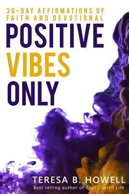Positive Vibes Only 1