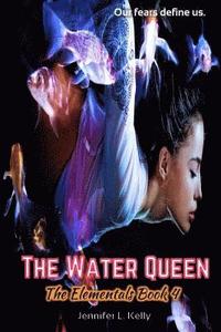 bokomslag The Water Queen: The Elementals Book 4