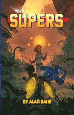 Alan Bahr - Tiny Supers, Häftad