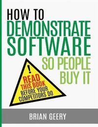 bokomslag How to Demonstrate Software So People Buy It