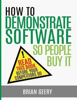 bokomslag How to Demonstrate Software So People Buy It