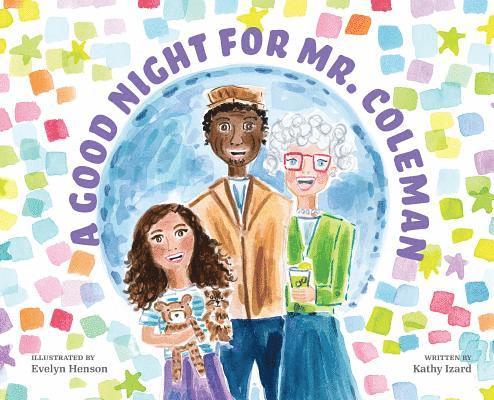 Kathy Izard - A Good Night for Mr.Coleman, Inbunden