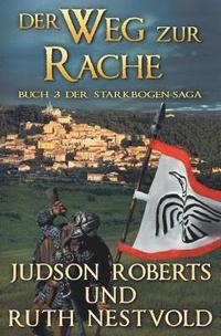 bokomslag Der Weg zur Rache: Buch drei der Starkbogen-Saga